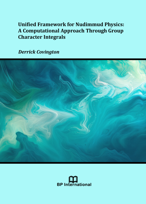                         View Unified Framework for Nudimmud Physics: A Computational Approach Through Group Character Integrals
                    
