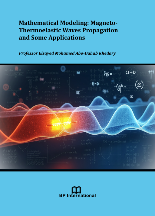                         View Mathematical Modeling: Magneto-Thermoelastic Waves Propagation and Some Applications
                    
