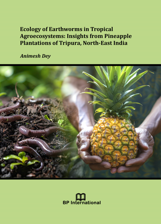                         View Ecology of Earthworms in Tropical Agroecosystems: Insights from Pineapple Plantations of Tripura, North-East India
                    