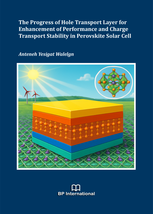                         View The Progress of Hole Transport Layer for Enhancement of Performance and Charge Transport Stability in Perovskite Solar Cell
                    